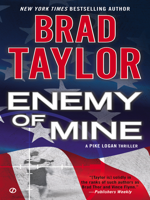 Title details for Enemy of Mine by Brad Taylor - Available